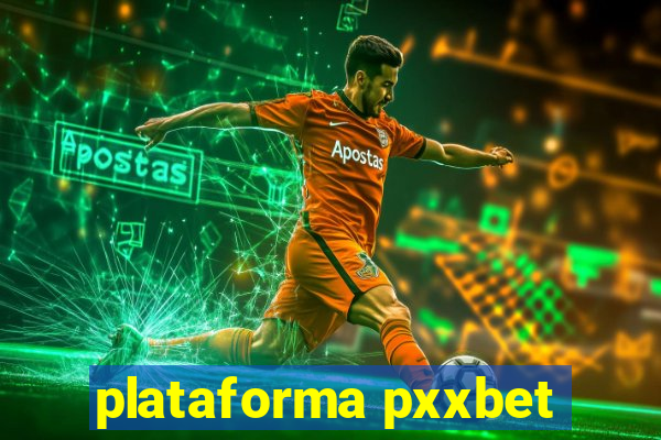 plataforma pxxbet